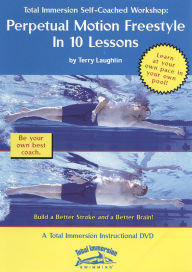 Title: Total Immersion Swimming: Perpetual Motion Freestyle in 10 Lessons