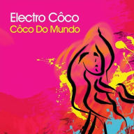 Title: C¿¿co Do Mundo, Artist: Electro Coco