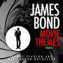 Themes from James Bond Movies
