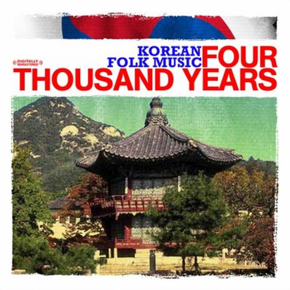 Four Thousand Years of Korean Folk Music