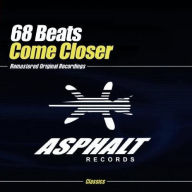 Title: Come Closer, Artist: 68 Beats