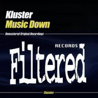 Title: Music Down, Artist: Kluster