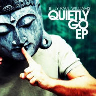 Title: Quietly Go EP, Artist: Billy Paul Williams