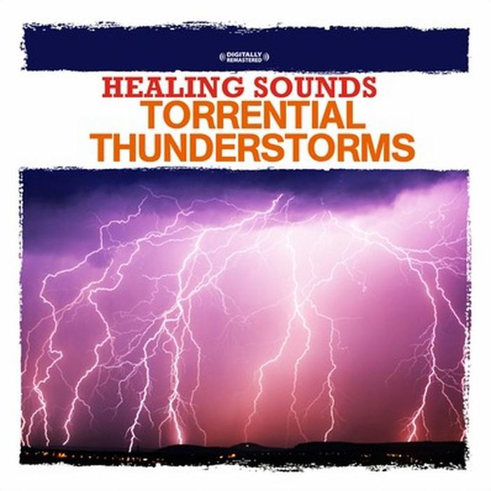 Healing Sounds: Torrential Thunderstorms