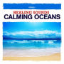 Healing Sounds: Calming Oceans