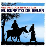 Title: El Burrito de Belen, Artist: Original Havana Kids