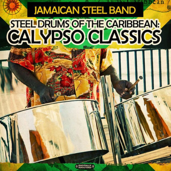 Steel Drums of the Caribbean: Calypso Classics