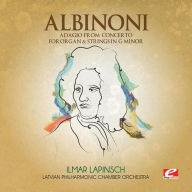 Title: Albinoni: Adagio from Concerto for Organ & Strings in G minor, Artist: Latvian Philharmonic Chamber Orchestra