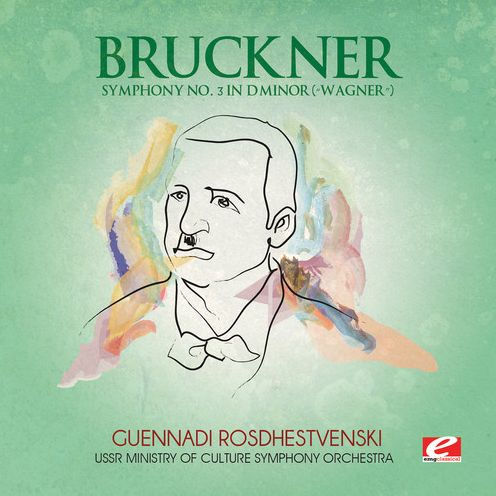 Bruckner: Symphony No. 3 in D minor ('Wagner')