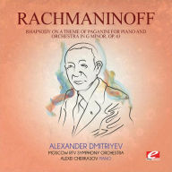 Title: Rachmaninoff: Rhapsody on a Theme of Paganini for Piano and Orchestra in G minor, Op. 43, Artist: Alexander Dmitriev