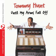 Title: Until My Arms Fall Off, Artist: Tommy Hunt
