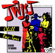 Title: Twist (Round N Round), Artist: Chill Fac-Torr