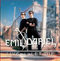 Title: Live and Let Die, Artist: Emil & Dariel