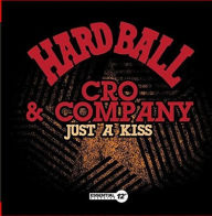 Title: Just a Kiss, Artist: Cro & Company