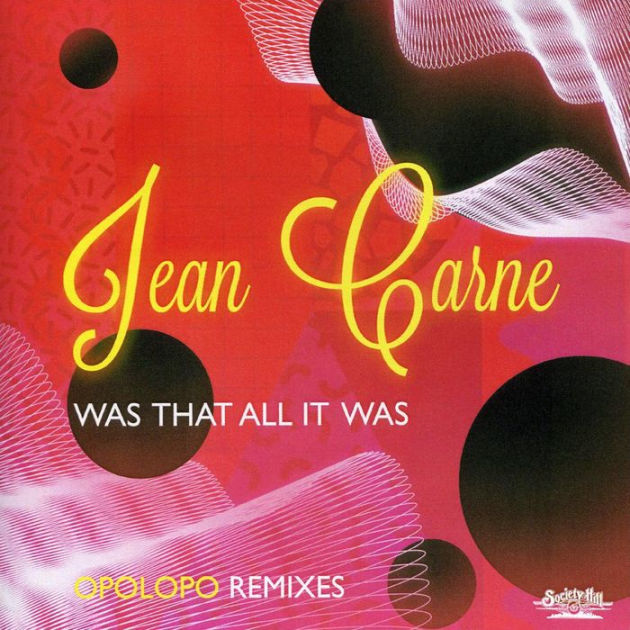 Was that all it was opolopo remixes by jean carn cd single barnes
