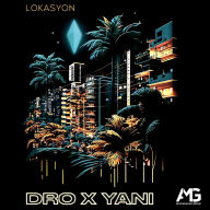 Title: Lokasyon, Artist: Dro X Yani