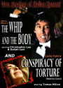 Whip and the Body/Conspiracy of Torture