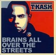 Title: Brains All Over the Streets, Artist: T-K.A.S.H.