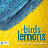 Title: Of Birds and Lemons: Works for Orchestra by Jos¿¿ Elizondo & David Tanner, Artist: N/A