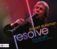 Title: Resolve: Hindemith Masterworks for Clarinet, Artist: Richard Stoltzman