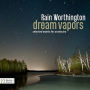 Rain Worthington: Dream Vapors - Selected Works for Orchestra