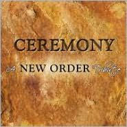 Ceremony: A New Order Tribute