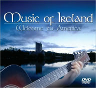 Title: Music of Ireland: Welcome to America [Barnes & Noble Exclusive], Artist: Music Of Ireland 2: Welcome To