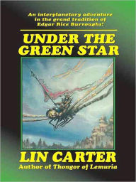 Title: Under The Green Star, Author: Lin Carter