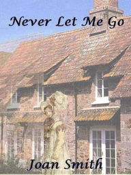 Title: Never Let Me Go, Author: Joan Smith