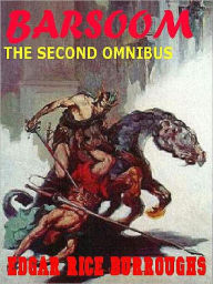 The Second Barsoom Omnibus: Thuvia, Maid of Mars & The Chessmen of Mars