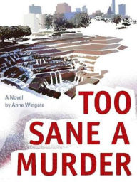 Title: Too Sane a Murder [Deb Ralston Series Book 1], Author: Lee Martin
