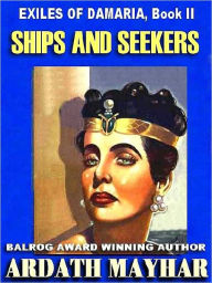 Exiles of Damaria II: Ships and Seekers