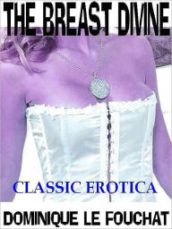 The Breast Divine: Classic Erotica