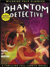 Title: The Phantom Detective: Fangs of Murder, Author: Robert Wallace