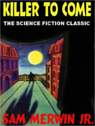 Killer to Come: The Science Fiction Classic
