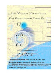Title: The Eye of Anna (Mark Shigata Series #2), Author: Anne Wingate