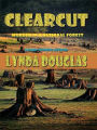 Clearcut: Murder in a National Forest