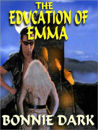 The Education of Emma and Other Tales of Bondage and Discipline