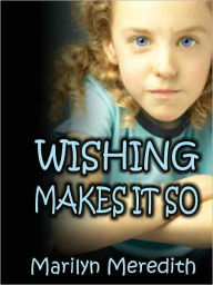 Wishing Makes It So