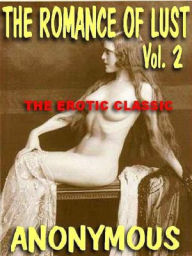 The Romance of Lust Vol. II: The Classic of Victorian Erotica Continues