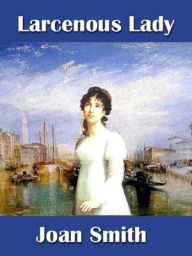 Title: Larcenous Lady, Author: Joan Smith