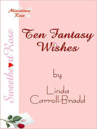 Ten Fantasy Wishes