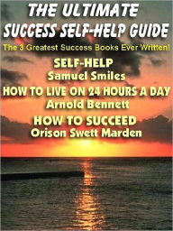 The Ultimate Success Self-Help Guide: The 3 Greatest Success Books Ever Written--In One Convenient Ebook