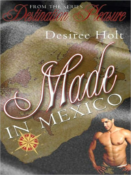 Made In Mexico [Destination Pleasure 1]