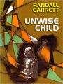 Unwise Child