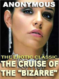 The Cruise of the 'Bizarre': The Classic Novel of Bondage