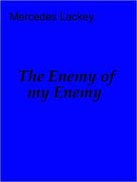 The Enemy of my Enemy