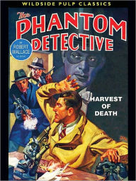 Title: The Phantom Detective: Harvest of Death, Author: Robert Wallace