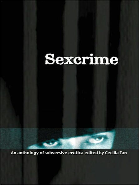 Sexcrime: An Anthology of Subversive Erotica