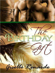 The Birthday Gift (MMFF Menage Bisexual Erotica)